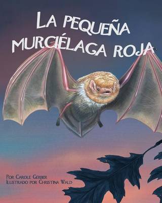 Book cover for La Pequeña Murciélaga Roja (Little Red Bat)