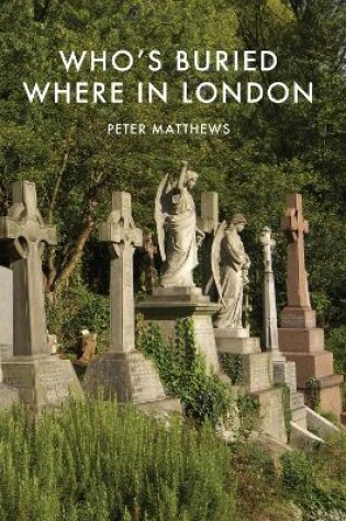 Cover of Who's Buried Where in London