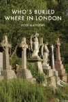 Book cover for Who's Buried Where in London