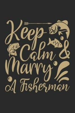 Cover of Keep calm marry a fishermen