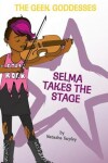 Book cover for Selma Takes the Stage