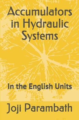 Cover of Accumulators in Hydraulic Systems