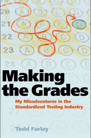 Cover of Making the Grades: My Misadventures in the Standardized Testing Industry