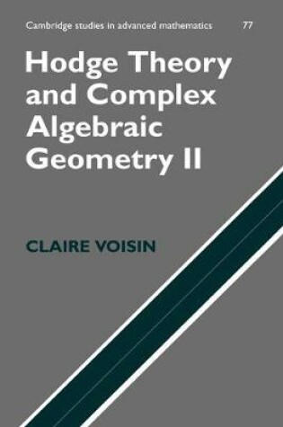 Cover of Hodge Theory and Complex Algebraic Geometry II: Volume 2