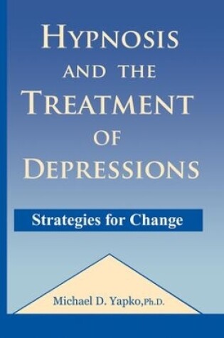 Cover of Hypnosis and the Treatment of Depressions