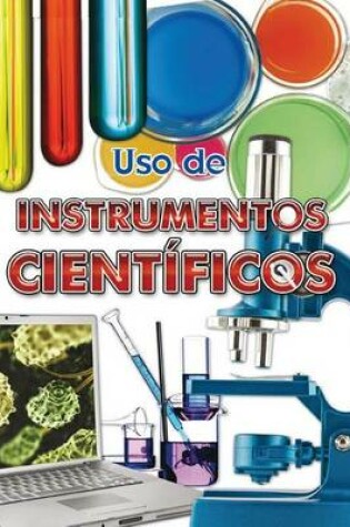 Cover of USO de Instrumentos Cientificos (Using Scientific Tools)