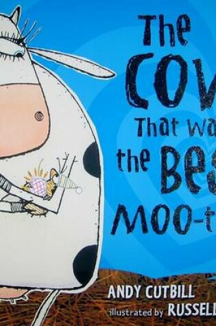 Cover of The Cow That Was the Best Moo-Ther