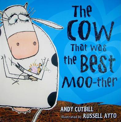 Book cover for The Cow That Was the Best Moo-Ther