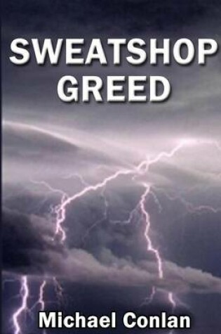 Cover of Sweatshop Greed