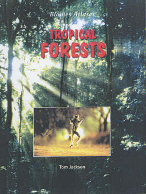 Book cover for Biomes Atlases: Tropical Forest