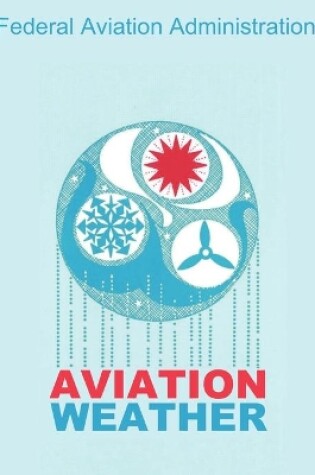 Cover of Aviation Weather (FAA Handbooks)