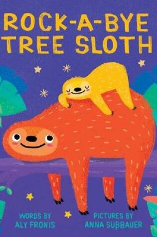 Cover of Rock-A-Bye Tree Sloth