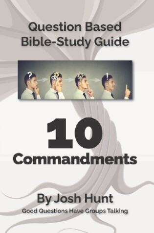 Cover of Question-based Bible Study Guide -- 10 Commandments