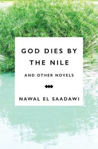 Cover of God Dies by the Nile and Other Novels