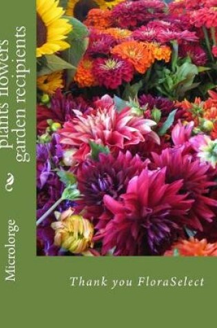 Cover of plants flowers garden recipients