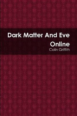 Book cover for Dark Matter And Eve Online