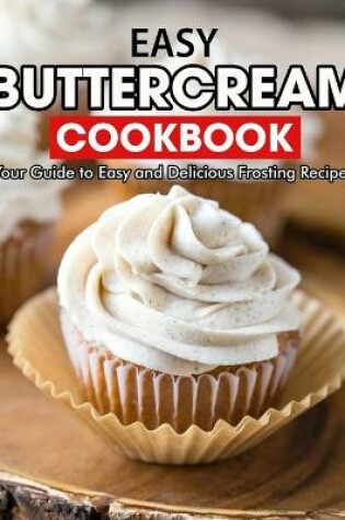 Cover of Easy Buttercream Cookbook
