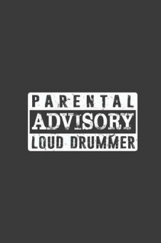 Cover of Parental Advisory Loud Drummer