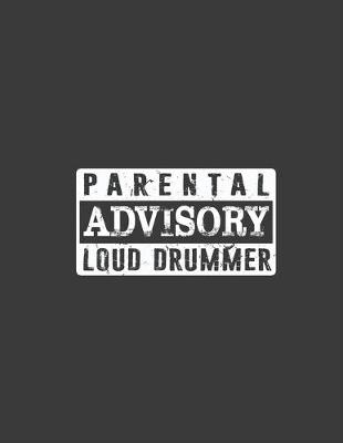 Book cover for Parental Advisory Loud Drummer