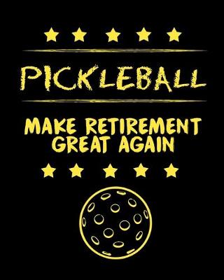 Book cover for Pickleball Make Retirement Great Again
