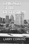 Book cover for Chicago Style Deception