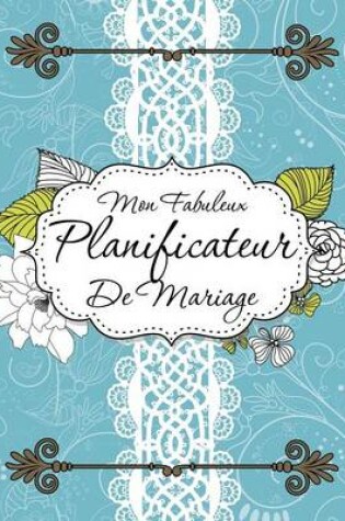 Cover of Mon Fabuleux Planificateur de Mariage