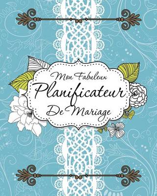 Book cover for Mon Fabuleux Planificateur de Mariage