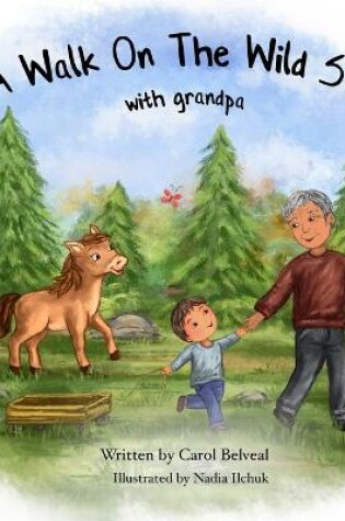 Cover of A Walk on The Wild Side With Grandpa