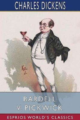 Book cover for Bardell v. Pickwick (Esprios Classics)