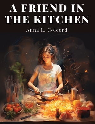 Cover of A Friend in the Kitchen