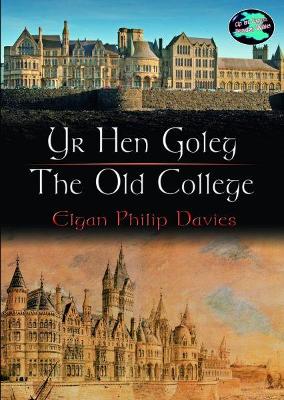 Book cover for Cyfres Cip ar Gymru/Wonder Wales: Yr Hen Goleg/The Old College