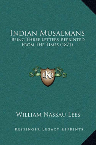 Cover of Indian Musalmans