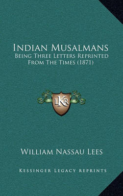 Book cover for Indian Musalmans