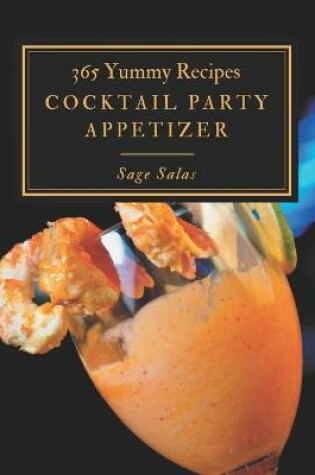 Cover of 365 Yummy Cocktail Party Appetizer Recipes