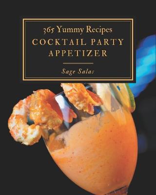 Book cover for 365 Yummy Cocktail Party Appetizer Recipes