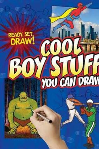 Cover of Cool Boy Stuff You Can Draw