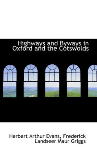 Cover of Highways and Byways in Oxford and the Cotswolds