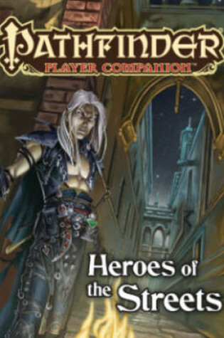 Cover of Pathfinder Player Companion: Heroes of the Streets