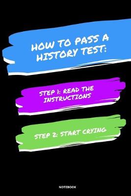 Book cover for Notebook How to Pass a History Test