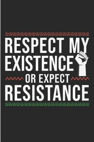 Cover of Respect My Existence or Expect Resistance