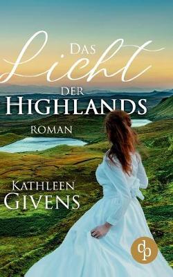 Book cover for Das Licht der Highlands (Historisch, Liebe)