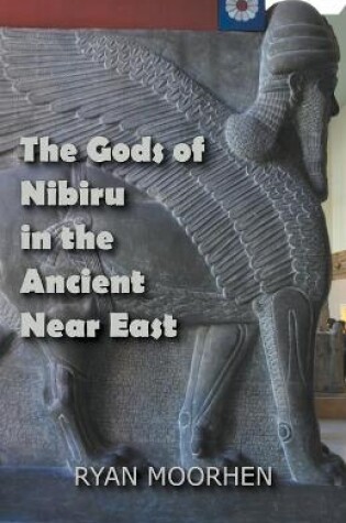 Cover of The Gods of Nibiru in the Ancient Near East