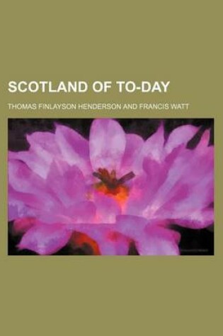 Cover of Scotland of To-Day