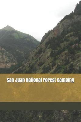 Book cover for San Juan National Forest Camping