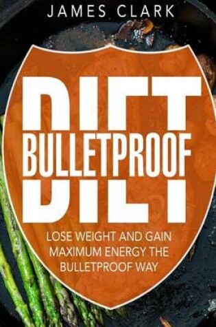 Cover of Bulletproof Diet