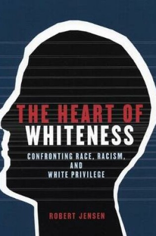 Cover of The Heart of Whiteness