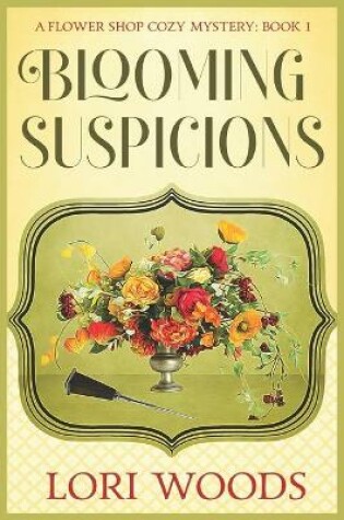 Cover of Blooming Suspicions