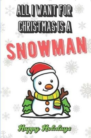 Cover of All I Want For Christmas Is A Snowman