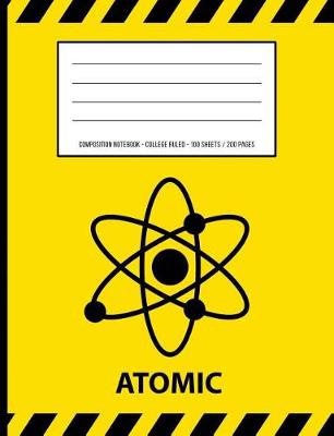 Book cover for Atomic Warning Periodic Table Chemistry Composition Notebook