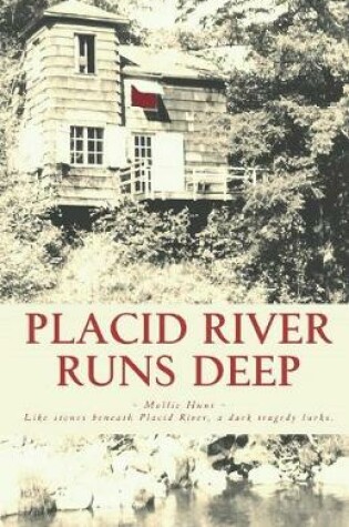 Cover of Placid River Runs Deep